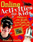 Image for Online activities for kids  : projects for school, extra credit, or just plain fun!