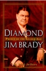 Image for Diamond Jim Brady  : prince of the gilded age