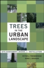 Image for Trees in the urban landscape  : site assessment, design, and installation