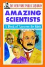 Image for The New York public library amazing scientists  : a book of answers for kids
