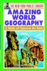 Image for The New York Public Library amazing world geography  : a book of answers for kids
