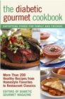 Image for The diabetic gourmet cookbook  : more than 200 healthy recipes from homestyle favorites to restaurant classics