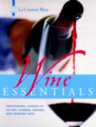 Image for Le Cordon Bleu Wine Essentials : Professinal Secrets to Buying, Storing, Serving, and Drinking Wine