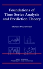 Image for Foundations of time series analysis and prediction theory