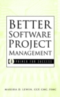 Image for Better software project management  : a primer for success