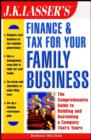 Image for J.K.Lasser&#39;s Finance and Tax for Your Family Business