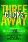 Image for 3 clicks away  : a manager&#39;s survival guide to winning on the Web