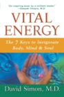 Image for Vital energy  : the 7 keys to invigorate body, mind, and soul