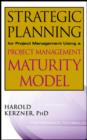 Image for The project management maturity model  : strategic planning for project management