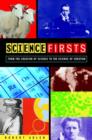 Image for Science firsts  : from the creation of science to the science of creation