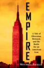 Image for Empire  : a tale of obsession, betrayal, and the battle for an American icon