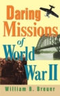 Image for Daring Missions of World War II