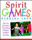 Image for Spirit games  : 300 fun activities that bring children comfort and joy