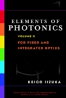 Image for Elements of photonicsVol. 2: For fiber and integrated optics