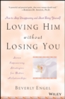 Image for Loving him without losing you  : how to stop disappearing and start being yourself