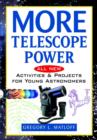 Image for More telescope power  : all new activities and projects for young astronomers