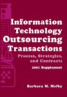 Image for Information technology outsourcing transactions  : process, strategies, and contracts: 2001 cumulative supplement