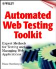 Image for Automated Web testing toolkit  : expert methods for testing and managing Web applications