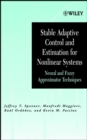 Image for Adaptive control and estimation for nonlinear systems  : neural and fuzzy approximation techniques