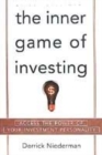 Image for The Inner Game of Investing : Access the Power of Your Investment Personality
