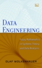 Image for Data engineering  : fuzzy mathematics in systems theory and data anaylsis