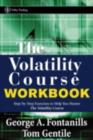 Image for The volatility course workbook: step-by-step exercises to help you master The volatility course