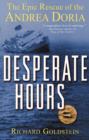 Image for Desperate hours  : the epic rescue of the Andrea Doria