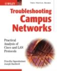 Image for Troubleshooting campus networks: practical analysis of Cisco and LAN protocols