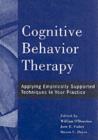 Image for Cognitive behavior therapy: applying empirically supported techniques in your practice