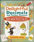 Image for Delightful decimals and perfect percents: games and activities that make math easy and fun