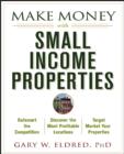 Image for Make Money with Small Income Properties