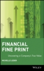 Image for Financial fineprint  : uncovering a company&#39;s true value