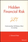 Image for Hidden financial risk  : understanding &#39;off balance sheet accounting&#39;