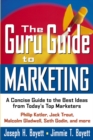 Image for The guru guide to marketing: a concise guide to the best ideas from today&#39;s top marketers