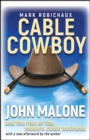 Image for Cable cowboy: John Malone and the rise of the modern cable business
