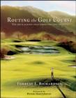 Image for Routing the golf course  : a practical guide for planners, developers and golf industry professionals
