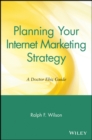 Image for The Doctor Ebiz guide to planning your Internet marketing