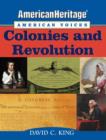 Image for American heritage, American voices  : colonies and revolution
