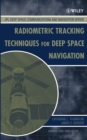 Image for Radiometric tracking techniques for deep-space navigation