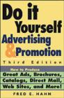 Image for Do-it-yourself advertising and promotion: how to produce great ads, brochures, catalogs, direct mail Web sites, and more!.
