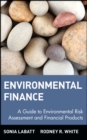 Image for Environmental finance: a guide to environmental risk assessment and financial products