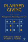 Image for Planned giving  : management, marketing, and law