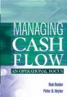 Image for Managing cash flow: an operational focus