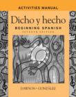Image for Dicho Y Hecho : Beginning Spanish : Activities Manual