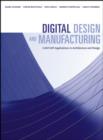 Image for Digital design and manufacturing  : CAD/CAM applications in architecture and design