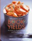 Image for The book of yields  : accuracy in food costing and purchasing : Accuracy in Food Costing and Purchasing
