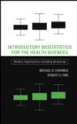 Image for Introductory Biostatistics for the Health Sciences : Modern Applications Including Bootstrap