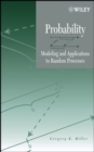 Image for Probability : Modeling and Applications to Random Processes