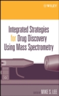 Image for Integrated strategies for drug discovery using mass spectrometry