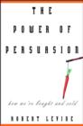 Image for The power of persuasion: how we&#39;re bought and sold